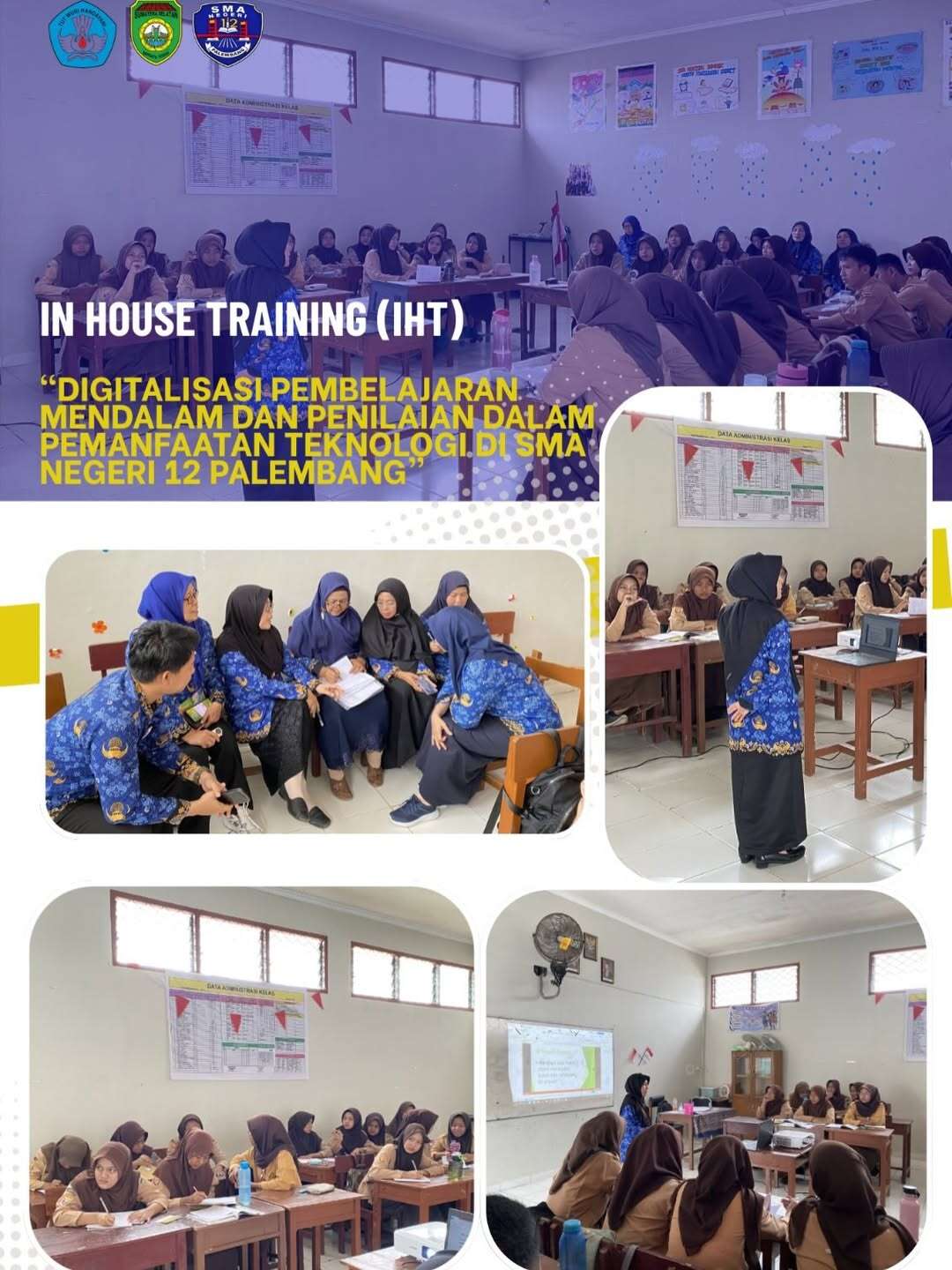 In House Training (IHT) “𝐃𝐢𝐠𝐢𝐭𝐚𝐥𝐢𝐬𝐚𝐬𝐢 𝐏𝐞𝐦𝐛𝐞𝐥𝐚𝐣𝐚𝐫𝐚𝐧 𝐌𝐞𝐧𝐝𝐚𝐥𝐚𝐦 𝐃𝐚𝐧 𝐏𝐞𝐧𝐢𝐥𝐚𝐢𝐚𝐧 𝐃𝐚𝐥𝐚𝐦 𝐏𝐞𝐦𝐚𝐧𝐟𝐚𝐚𝐭𝐚𝐧 𝐓𝐞𝐤𝐧𝐨𝐥𝐨𝐠𝐢 𝐃𝐢 𝐒𝐌𝐀 𝐍𝐞𝐠𝐞𝐫𝐢 𝟏𝟐 𝐏𝐚𝐥𝐞𝐦𝐛𝐚𝐧𝐠"